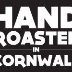 Hand Roasted in Cornwall